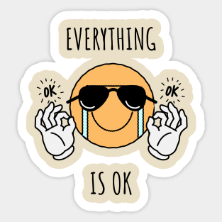 acting like everything is ok Sticker